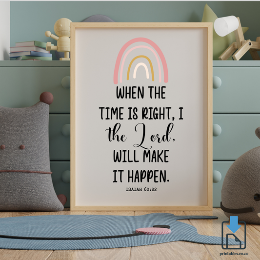 Rainbow Kids Room Printable - When the time is right, I, the Lord, will make it happen (Pink Rainbow)