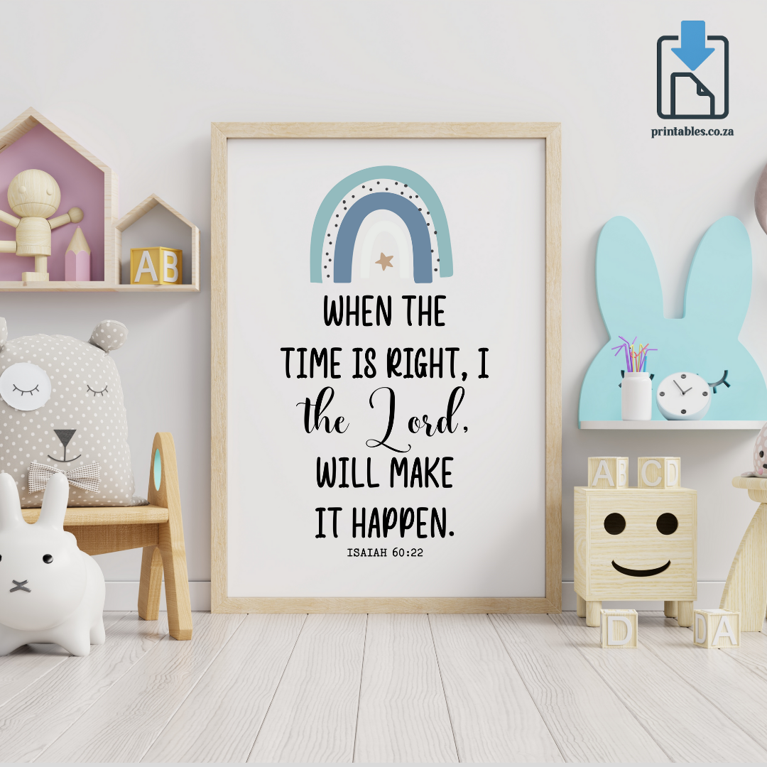 Rainbow Kids Room Printable - When the time is right, I, the Lord, will make it happen (Blue Rainbow)