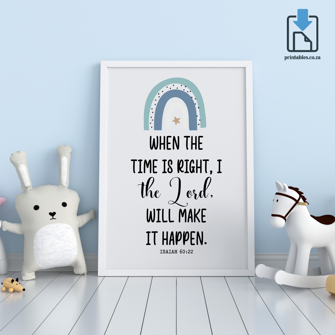 Rainbow Kids Room Printable - When the time is right, I, the Lord, will make it happen (Blue Rainbow)